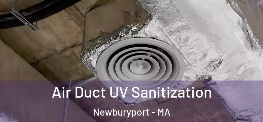  Air Duct UV Sanitization Newburyport - MA
