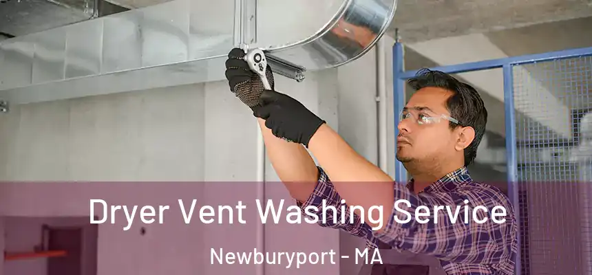  Dryer Vent Washing Service Newburyport - MA