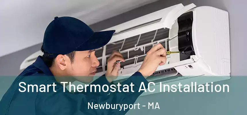  Smart Thermostat AC Installation Newburyport - MA